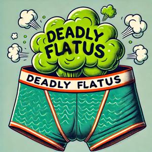 Deadly Flatus