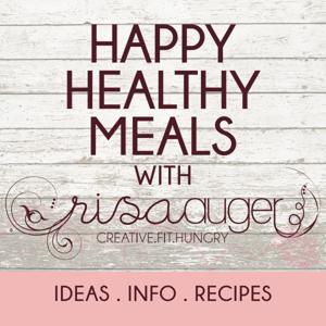 Happy Healthy Meals with Risa Auger