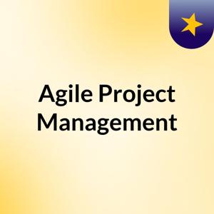 Agile Project Management