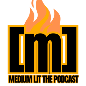 Medium Lit the Podcast
