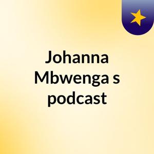 Johanna Mbwenga's podcast
