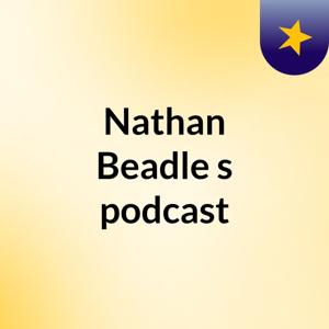 Nathan Beadle's podcast