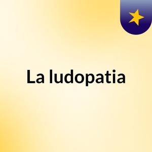 La ludopatia
