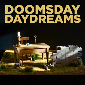 Doomsday Daydreams