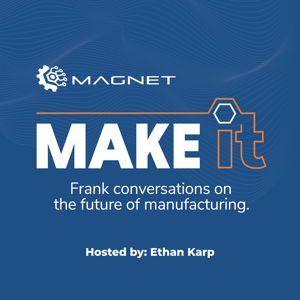 Make It: Frank Conversations on the Future of Manufacturing