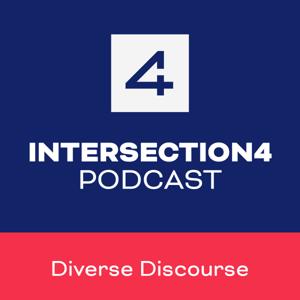 Intersection4 Podcast: Diverse Discourse