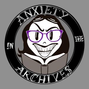 Anxiety in the Archives: A Podcast Dissertation