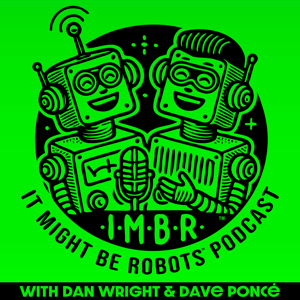 It Might Be Robots Podcast