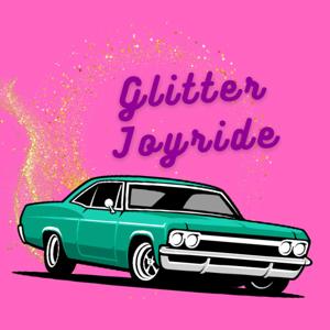 Glitter Joyride Podcast