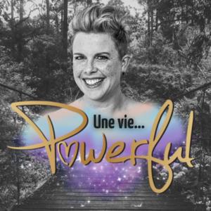 Une vie Powerful