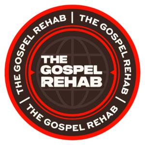The Gospel Rehab