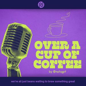 Over A Cup of Coffee by Nathalie Mago