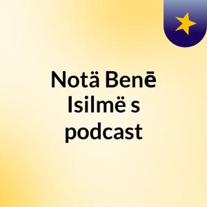 Notä Benē Isilmë's podcast