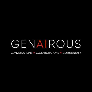 The GenAIrous Podcast