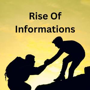 Rise Of Informations