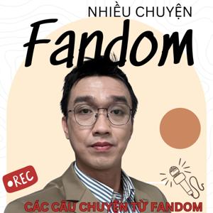 "Nhiều chuyện" FANDOM