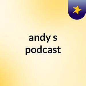 andy's podcast