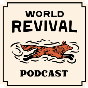 World Revival Podcast