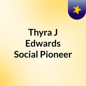 Thyra J Edwards: Social Pioneer