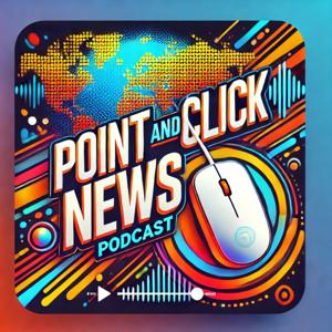 Point and Click News- Today News issues in Review