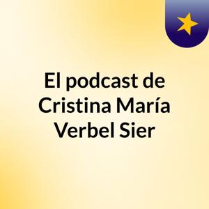 El podcast de Cristina María Verbel Sier