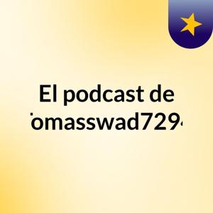 El podcast de Tomasswad7294