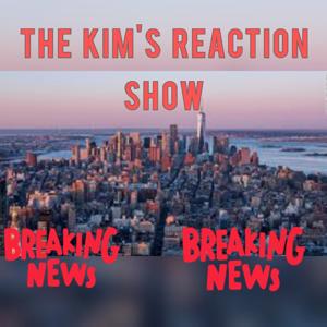 The Kim's Reaction Show