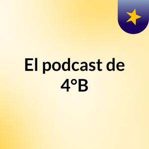 El podcast de 4°B