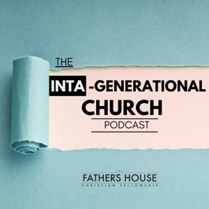 The Inta-Generational Church Podcast