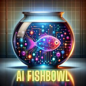 AI Fishbowl
