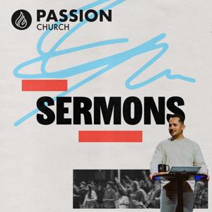 Passion Church Sermons