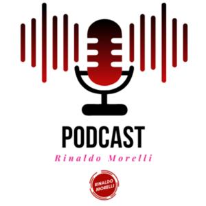 Rinaldo Morelli | PODCAST