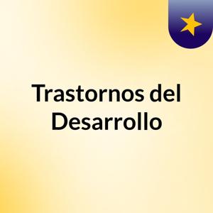 Trastornos del Desarrollo