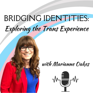Bridging Identities: Exploring the Trans experience.