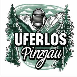 Uferlos - Pinzgauer.Podcast von und mit Stephan Waltl und Rudi Eder