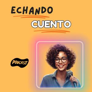Echando Cuento
