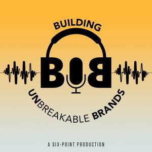 Building Unbreakable Brands