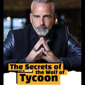 The Secrets of the Wolf of Tycoon