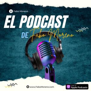 El Podcast de Fabo Moreno