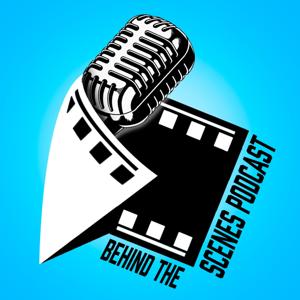 Behind The Scenes Podcast