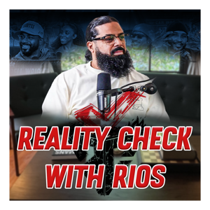 Reality Check With Rios