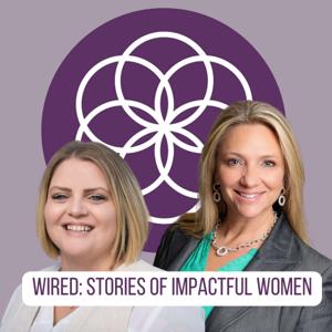 WIRED: Stories of Impactful Women