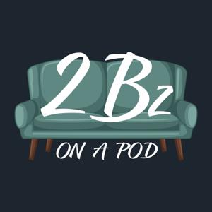2 Bz On A Pod