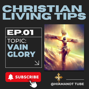 Vain Glory - Excessive Pride Within The Context Of Christianity