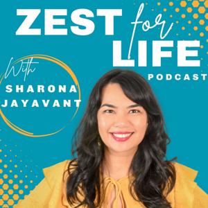 Zest For Life Podcast