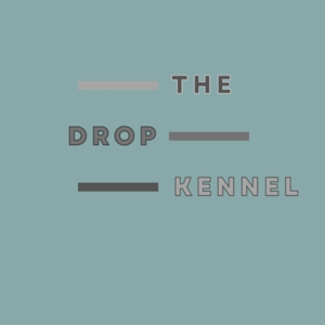 The Drop Kennel