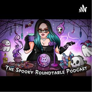The Spooky Roundtable