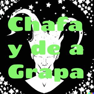 Chafa y de a Grapa