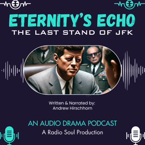 Eternitys Echo: The Last Stand of JFK