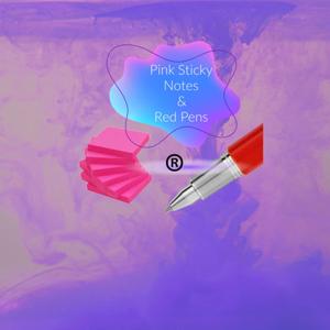 Pink Sticky Notes and Red Pens Podcast
